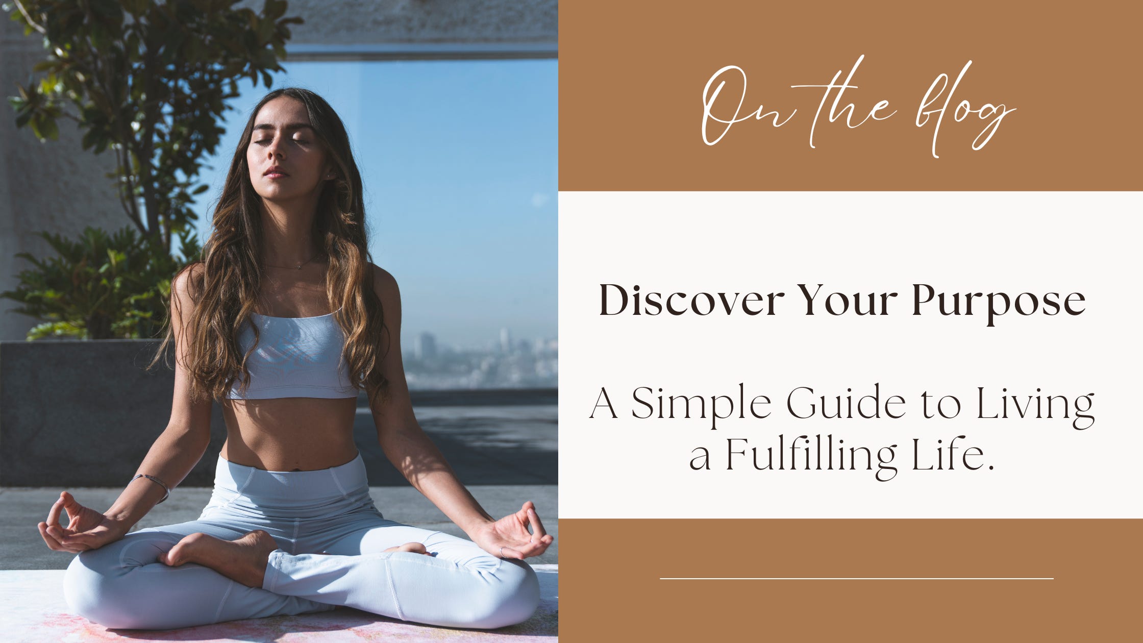 Discover Your Purpose: A Simple Guide to Living a Fulfilling Life
