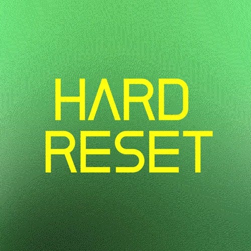 Hard Reset | Substack