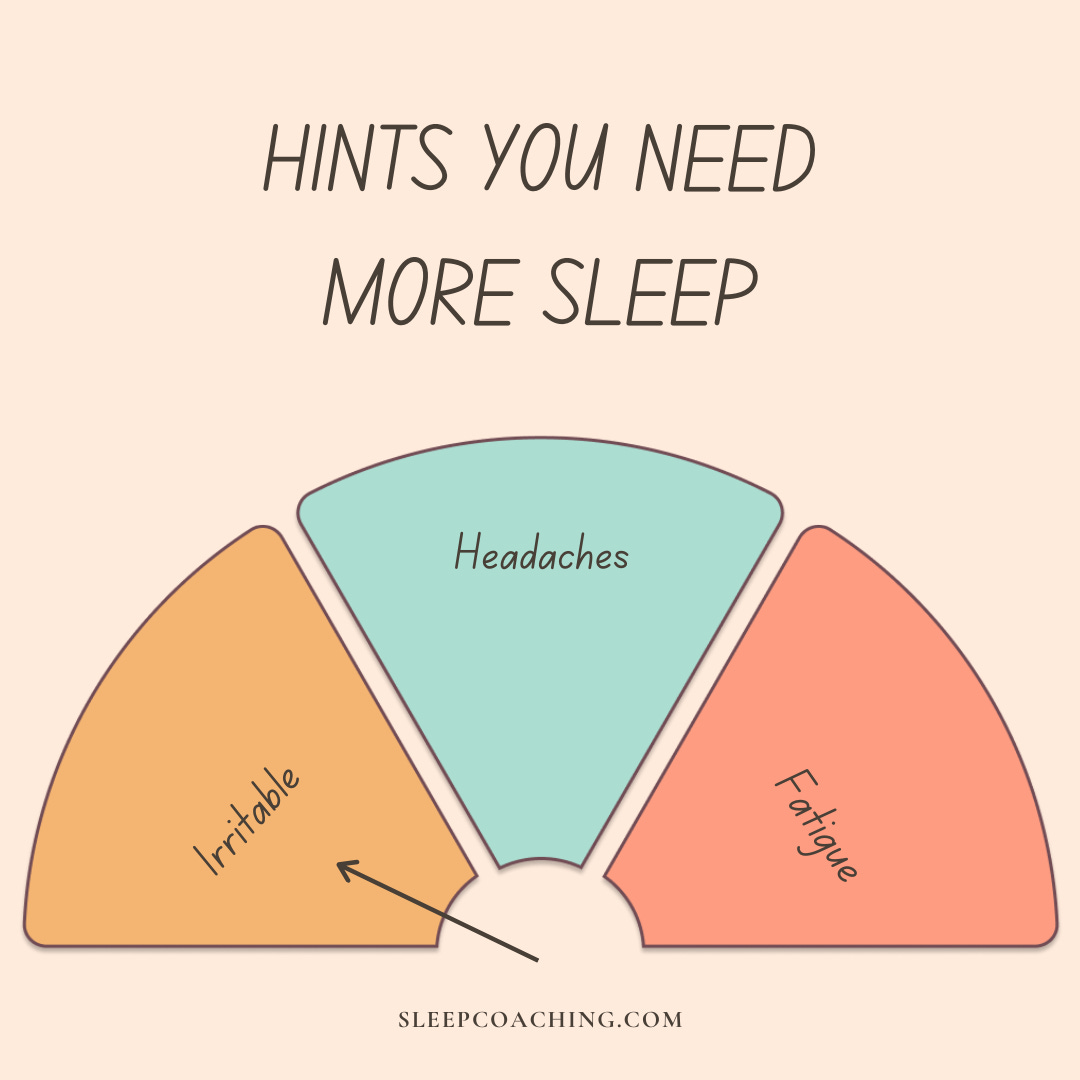 Hints You Need More Sleep