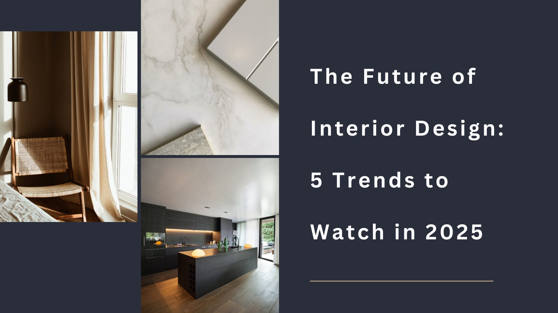 The Future of Interior Design: 5 Trends to Watch in 2025