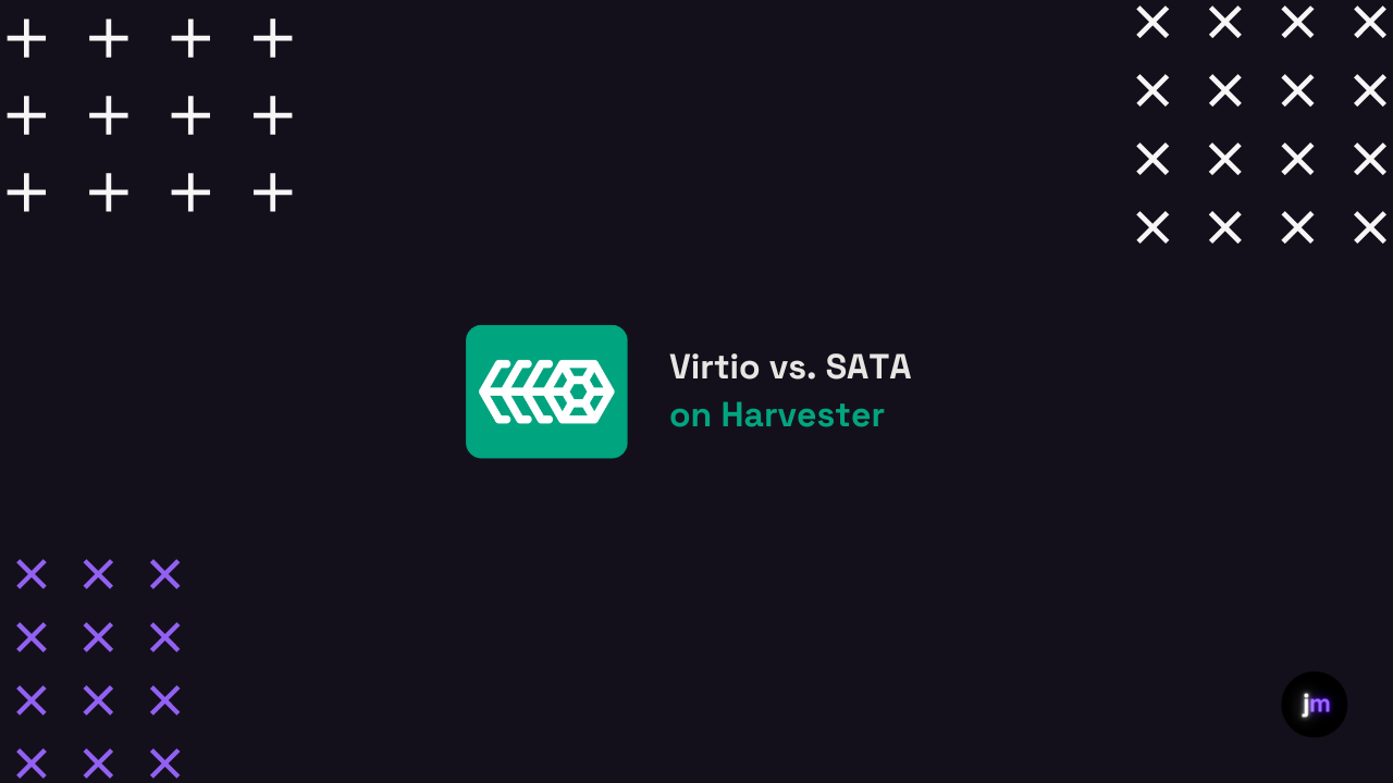 Virtio vs. SATA On Harvester jmcglock