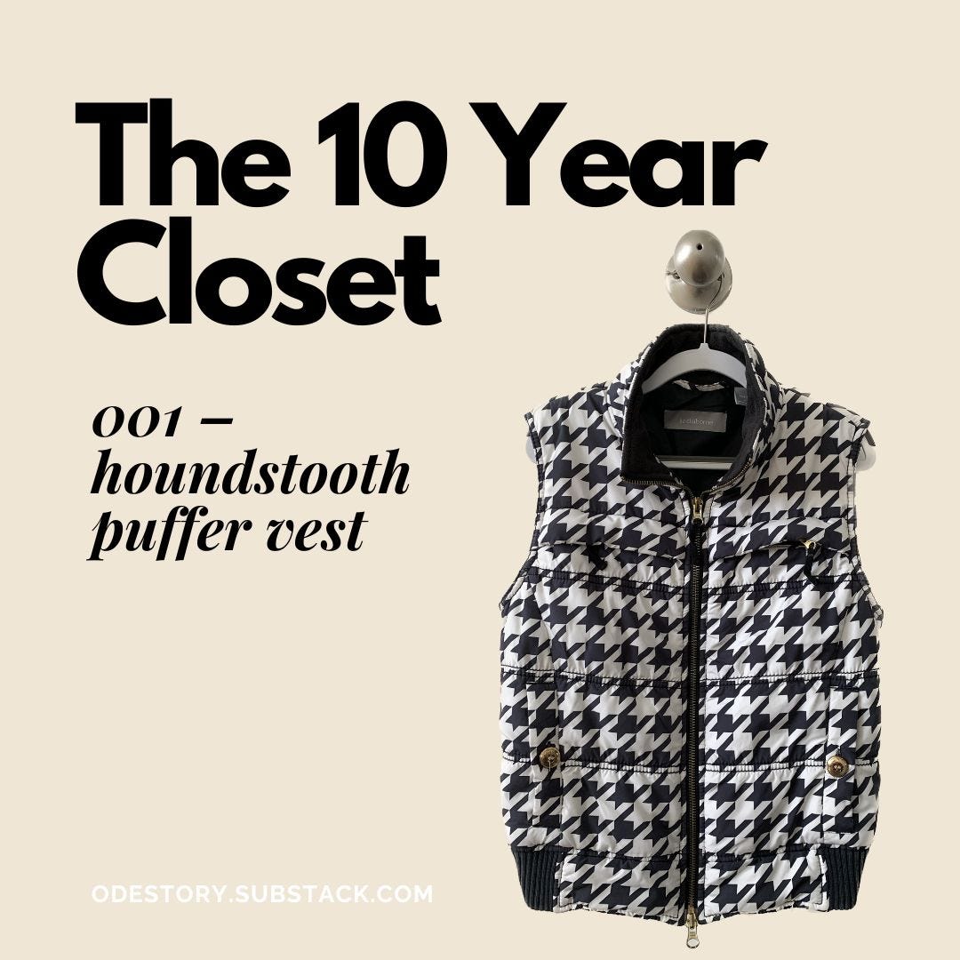 The 10 Year Closet 001 A houndstooth puffer vest