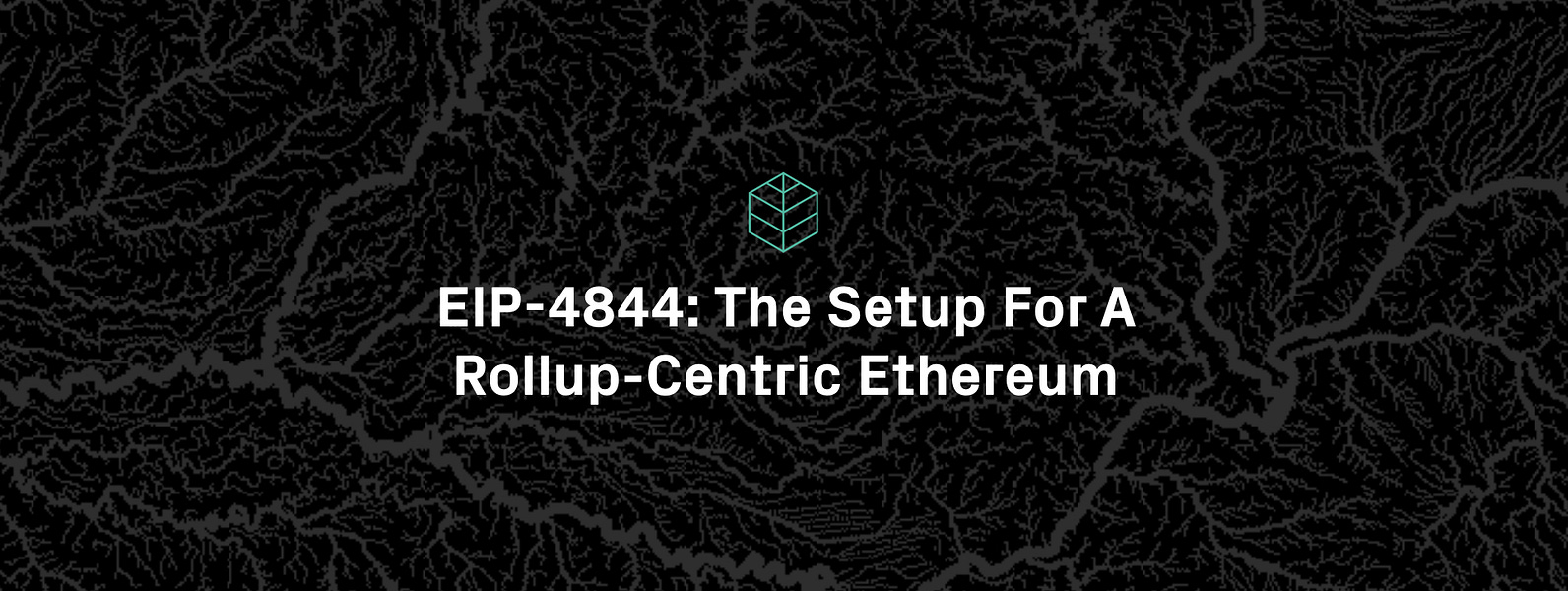 EIP-4844: The Setup For A Rollup-Centric Ethereum