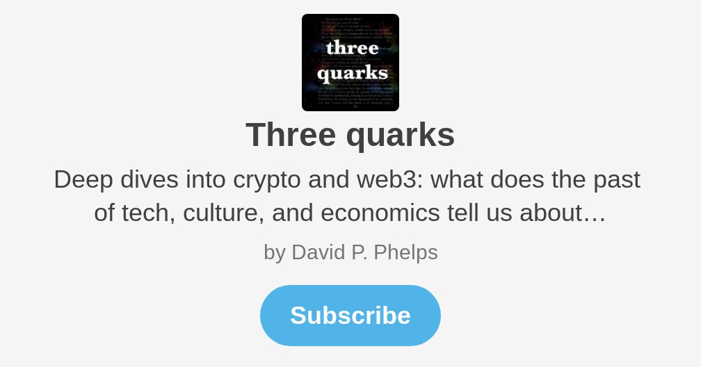 Three quarks | David Phelps | Substack