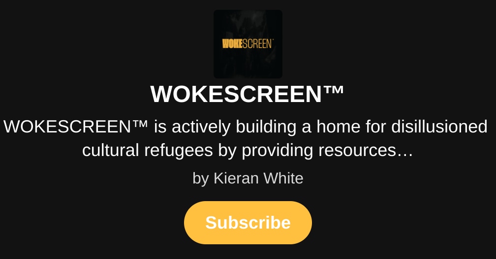 WOKESCREEN™