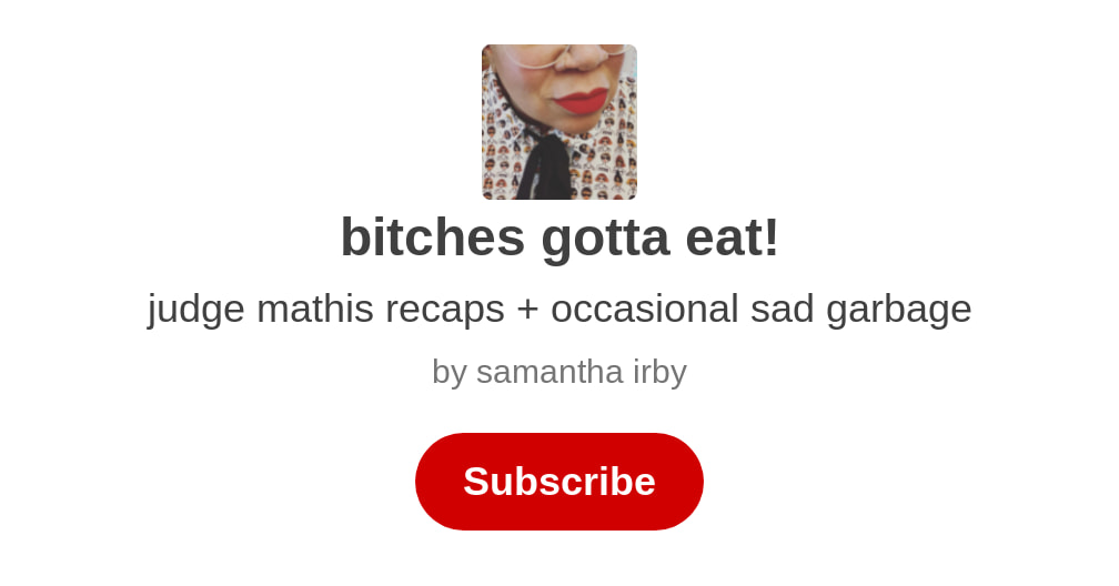 Bitches Gotta Eat Samantha Irby Substack
