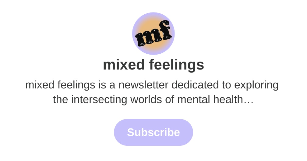 mixed feelings Substack