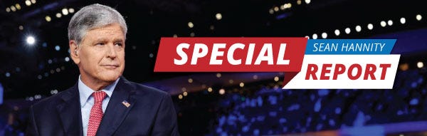Sean-Hannity-Special-Report