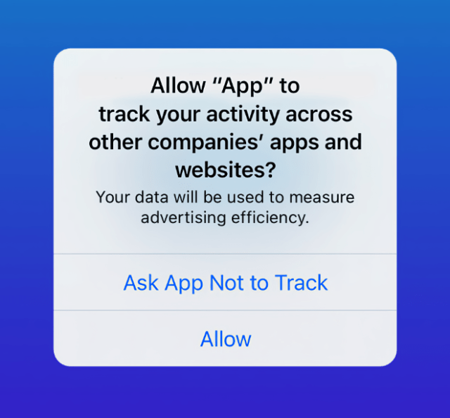 With App Tracking Transparency, apps are now required to get a user’s permission to track or access their device’s advertising identifier.