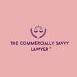 The Commercially Savvy Lawyer