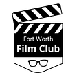 Fort Worth Film Club