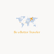 Be a Better Traveler 