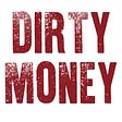 Dirty Money