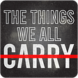 The Things We All Carry 