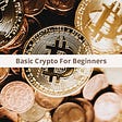 Basic Crypto For Beginners