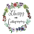 Liturgy and Calligraphy