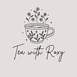 Tea with Roxy