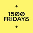 1500 FRIDAYS