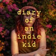 Diary of an Indie Kid