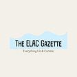 The ELAC Gazette