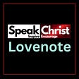 SpeakChrist Lovenote