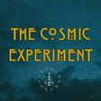 The Cosmic Experiment