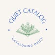 Quiet Catalog