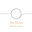 Re:birth with Nicole Lawrence