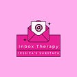 Inbox Therapy - Jessica's Substack