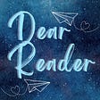 Dear Reader