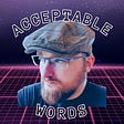 W. Logan Dixon | Acceptable Words