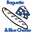 Baguette & Blue Cheese