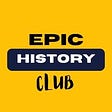 The Epic History Club’s Substack