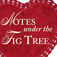 notes under the fig tree