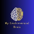 My Controversial Brain