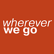 wherever we go