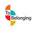 To Belonging