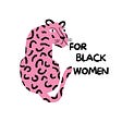 For Black Women