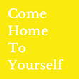 Come Home to Yourself by Grace Brady