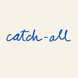 CATCH-ALL