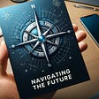 Navigating the Future