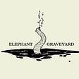 Elephant Graveyard