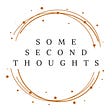 Some Second Thoughts