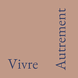 Vivre Autrement