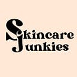 Skincare Junkies