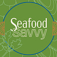 Seafood Savvy