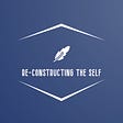 Re-constructing the Self