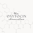 the Oxytocin chronicles (2.0)