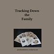 Tracking Down The Family