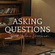 Asking Questions with Valerie Woerner